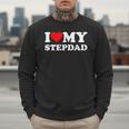 I Love My Step-Dad Heart Family Grandpa StepDad Bonus Dad Men Sweatshirt