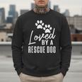 Loved By A Rescue Dog Foster Mom Rescue Dad Men Sweatshirt