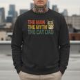 The Man The Myth The Cat Dad Cat Daddy Vintage Men Sweatshirt The Man The Myth The Cat Dad Cat Daddy Vintage Men Sweatshirt