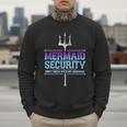 Mermaid Security Merman Merdad Mermaid Squad Fathers Day Dad Men Sweatshirt