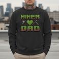Miner Dad Birthday Boy Party Video Gamer Pixel Men Sweatshirt
