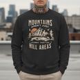 Mountains Aren't They'Re Hill Areas Dad Joke Word Pun Men Sweatshirt