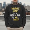 Theodore's Dad Text Men Boys Men Sweatshirt