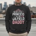 Oilfield Dad Oilfeild My Daddy Works In The Oilfield Men Sweatshirt Oilfield Dad Oilfeild My Daddy Works In The Oilfield Men Sweatshirt