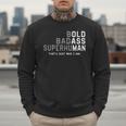 Old Man Saying Gag Fathers Day Birthday Dad Men Men Sweatshirt