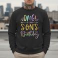 OMG It's My Son's Birthday Happy Bday Tie Dye Mom Dad Men Sweatshirt