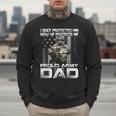 I Once Protected Him Now He Protects Me Proud Army Dad Men Sweatshirt