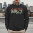Parents' Day Quote Awesome Like My Daughter Cool Dad Men Sweatshirt