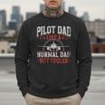 Pilot Dad Like A Normal Dad But Cooler Plane Aviator Pilot Men Sweatshirt