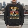 Pinball Dad Like Regular Dad But Cooler Father's Day Men Sweatshirt
