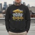 Proud Dad Of A 2026 Graduate Grad Senior Graduation Father Men Sweatshirt