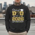 Proud Dad Of A 2026 Graduate Senior 2026 Grad Family Men Sweatshirt