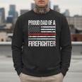 Proud Dad Of a Firefighter Fireman Parent Men Sweatshirt