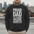 Proud Dad Of A Freaking Awesome Daughter Shirt Fathers Day Men Sweatshirt