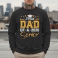 Proud Dad Of A Senior 2026 Class Of 2026 Graduate Men Sweatshirt
