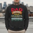 Retro Dad Grandpa Great Grandpa I Just Keep Getting Better Men Sweatshirt Retro Dad Grandpa Great Grandpa I Just Keep Getting Better Men Sweatshirt