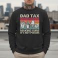 Retro Dad Tax Making Sure It's Not Poison Father's Day Men Sweatshirt