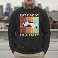 Retro Fat Chonk Dad Tee Cat Daddy To A Fatty Men Sweatshirt