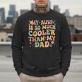 Retro Groovy My Aunt Is So Much Cooler Than My Dad Kid Niece Men Sweatshirt