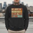 Retro Niece Nephew Auntie My Aunt Is Cooler Than My Dad Men Sweatshirt