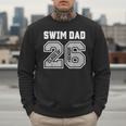 Senior Swim Dad 2026 Swimmer Swim Dad Senior Class Of 26 Men Sweatshirt