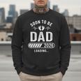 Soon To Be Dad 2026 Loading Men Sweatshirt Soon To Be Dad 2026 Loading Men Sweatshirt