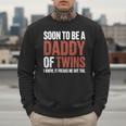 Soon To Be Dad Twins Fatherhood Pregnancy Announcement New D Men Sweatshirt Soon To Be Dad Twins Fatherhood Pregnancy Announcement New D Men Sweatshirt