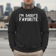 Tee Sarcastic Humor Sibling I'm Daddy's Favorite Men Sweatshirt