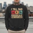 I Tell Dad Jokes Periodically Retro Papa Fathers Day Men Men Sweatshirt I Tell Dad Jokes Periodically Retro Papa Fathers Day Men Men Sweatshirt