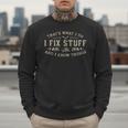 That's What I Do I Fix Stuff And I Know Things Dad Men Sweatshirt