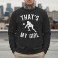 That's My Girl Volleyball Dad Of A Volleyball Player Father Men Sweatshirt