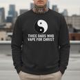 Thicc Dads Who Vape For Christ Father Day Men Sweatshirt