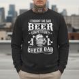 I Thought She Said Beer Competition Cheer Dad Men Sweatshirt I Thought She Said Beer Competition Cheer Dad Men Sweatshirt