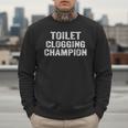 Toilet Clogging Champion Award Dad Jokes ON Back Men Sweatshirt