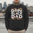 History Month Family Matching Melanin Dope Black Dad Men Sweatshirt History Month Family Matching Melanin Dope Black Dad Men Sweatshirt