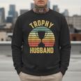 Trophy Husband For Cool Father Or Dad Men Sweatshirt