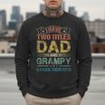 I Have Two Titles Dad And Grampy Tshirt Fathers Day Men Sweatshirt
