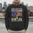 I Have Two Titles Veteran And Opa Dad Papa Grandpa Men Sweatshirt