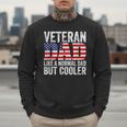 Veteran Dad Like A Normal Dad But Cooler American Flag Men Sweatshirt