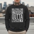 Volleyball Dad Straight Outta Money I T-Shirt Men Sweatshirt Volleyball Dad Straight Outta Money I T-Shirt Men Sweatshirt