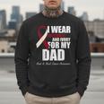 I Wear Burgundy Ivory For My Dad Oral Head Neck Cancer Men Sweatshirt