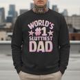 World's 1 Sluttiest Dad Apparel Men Sweatshirt