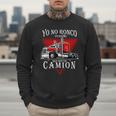 Yo No Ronco Yo Sueno Que Soy Un Camion Latin Dad Spanish Men Sweatshirt