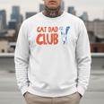 Cat Dad Club Life Is Better With Cats Father's Day 2 Sided Men Sweatshirt