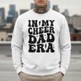 In My Cheer Dad Era Cheerleader Dad Sports Groovy Men Sweatshirt
