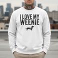 Dachshund Dog I Love My Weenie Dad Mom Dog Lover Men Sweatshirt