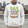 Dad Of The Birthday Boy Wild Zoo Theme Safari Party Men Sweatshirt Dad Of The Birthday Boy Wild Zoo Theme Safari Party Men Sweatshirt