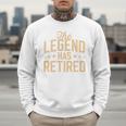 Dad Grandpa Retirement The Legend Has Retired 2026 Men Men Sweatshirt