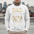 Dad Of The Miss Quince XV Birthday Mexican Quinceanera Men Sweatshirt