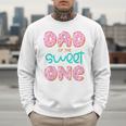 Dad Sweet One 1st First Birthday Matching Family Donut Men Sweatshirt